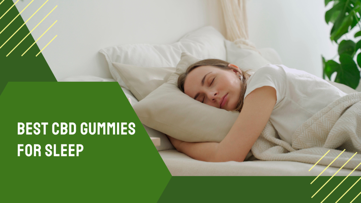 Best CBD Gummies and Edibles for Sleep